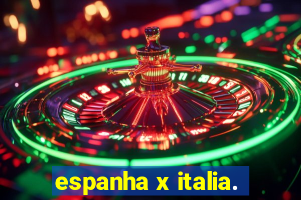 espanha x italia.